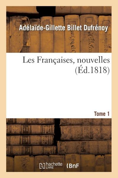 Les Françaises, Nouvelles. Tome 1