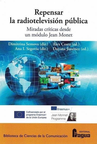 Repensar la radiotelevisión pública : miradas críticas desde un módulo Jean Monnet