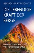 Die lebendige Kraft der Berge