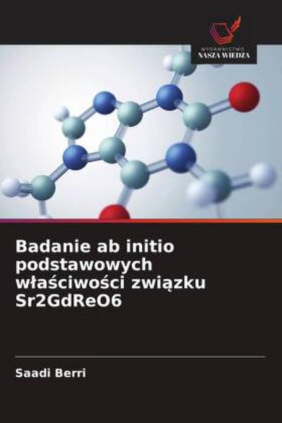 Badanie ab initio podstawowych w¿a¿ciwo¿ci zwi¿zku Sr2GdReO6