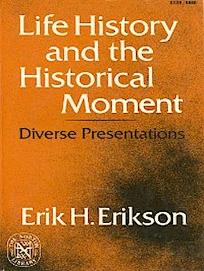 Life History and the Historical Moment: Diverse Presentations