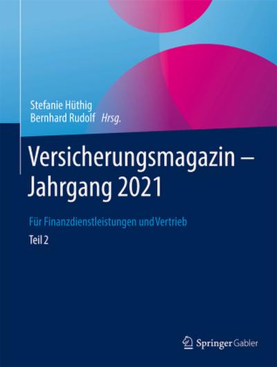 Versicherungsmagazin - Jahrgang 2021 -- Teil 2