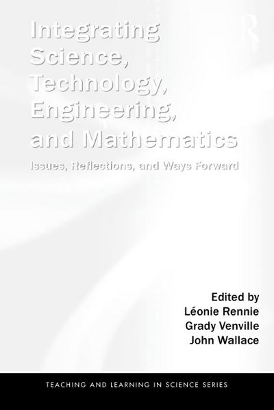 Integrating Science, Technology, Engineering, and Mathematics