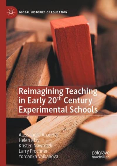 Reimagining Teaching in Early 20th Century Experimental Schools