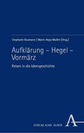 Aufklärung - Hegel - Vormärz
