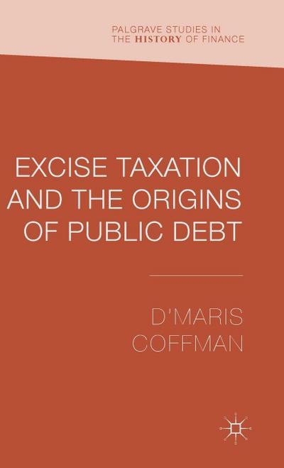 Excise Taxation and the Origins of Public Debt