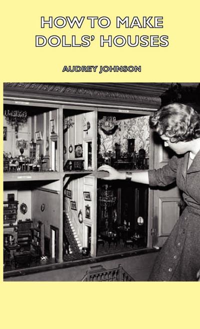 How to Make Dolls’ Houses