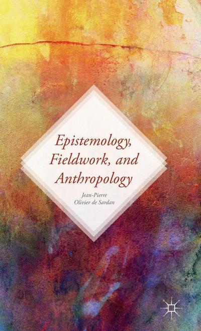 Epistemology, Fieldwork, and Anthropology