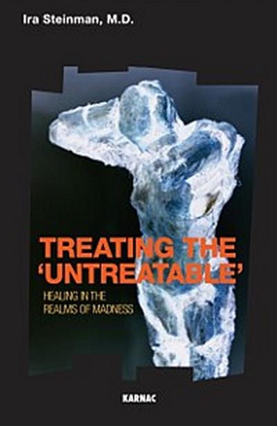 Treating the ’Untreatable’