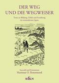 Der Weg und die Wegweiser