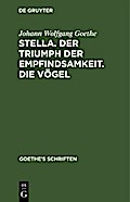 [Stella. Der Triumph der Empfindsamkeit. Die Vögel]