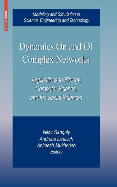 Dynamics on and of Complex Networks