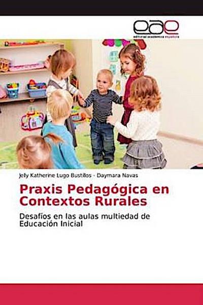 Praxis Pedagógica en Contextos Rurales