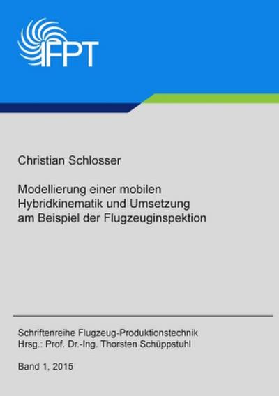 Modellierung einer mobilen Hybridkinematik und Umsetzung am Beispiel der Flugzeuginspektion
