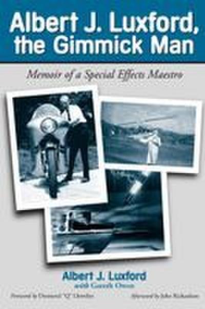 Albert J. Luxford, the Gimmick Man