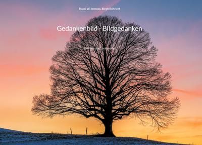 Gedankenbild - Bildgedanken: Ein Foto- und Lyrikprojekt