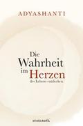 Die Wahrheit im Herzen des Lebens entdecken