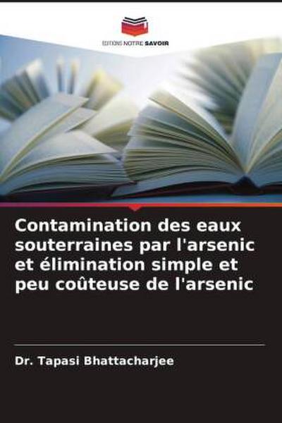 Contamination des eaux souterraines par l’arsenic et élimination simple et peu coûteuse de l’arsenic