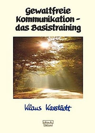 Gewaltfreie Kommunikation - das Basistraining