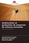 Amélioration et production de semences de cultures annuelles