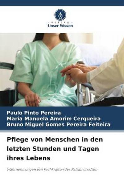 Pflege von Menschen in den letzten Stunden und Tagen ihres Lebens