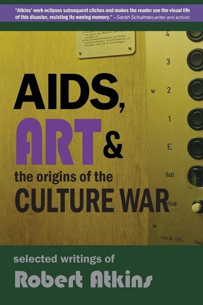 AIDS, Art & the Origins of the Culture War