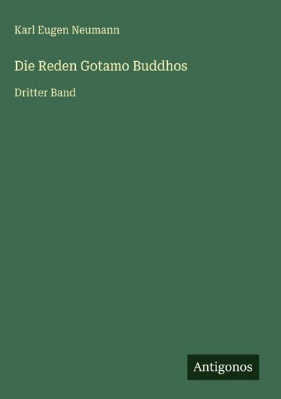 Die Reden Gotamo Buddhos