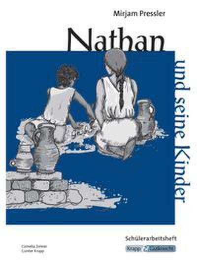 Nathan und seine Kinder - Mirjam Pressler - Schülerheft - Sachsen