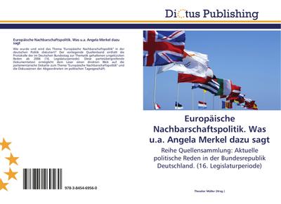 Europäische Nachbarschaftspolitik. Was u.a. Angela Merkel dazu sagt
