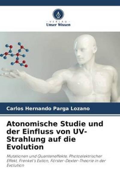 Atonomische Studie und der Einfluss von UV-Strahlung auf die Evolution