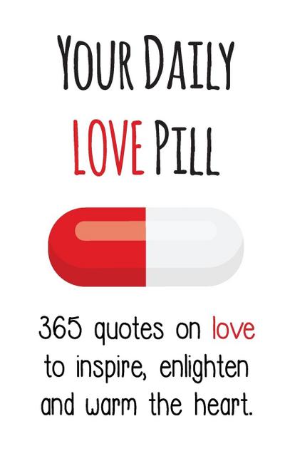 Your Daily Love Pill