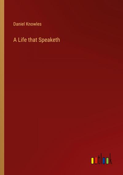 A Life that Speaketh
