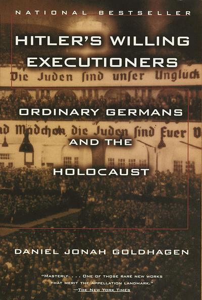 Hitler's Willing Executioners - Daniel Jonah Goldhagen