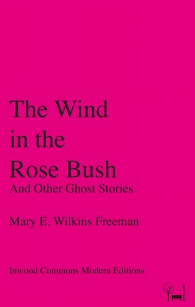 The Wind in the Rose Bush