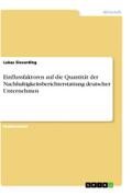 Einflussfaktoren auf die Quantität der Nachhaltigkeitsberichterstattung deutscher Unternehmen