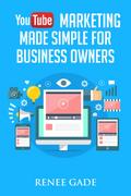 YouTube Marketing  Made Simple For Business Owners