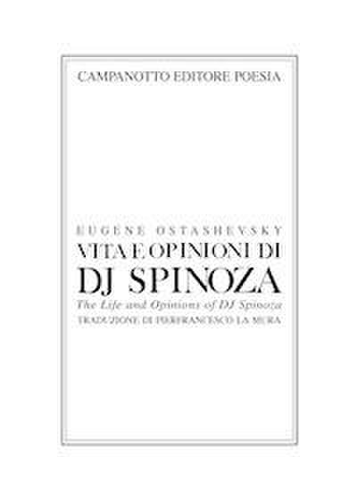 Ostashevsky, E: Vita e opinioni di dj Spinoza-The life and o