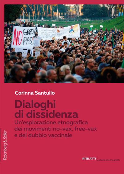 Dialoghi di dissidenza. Un’esplorazione etnografica dei movimenti No-Vax, Free-Vax e del dubbio vaccinale