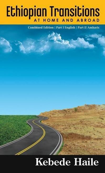 Ethiopian Transitions: At Home and Abroad