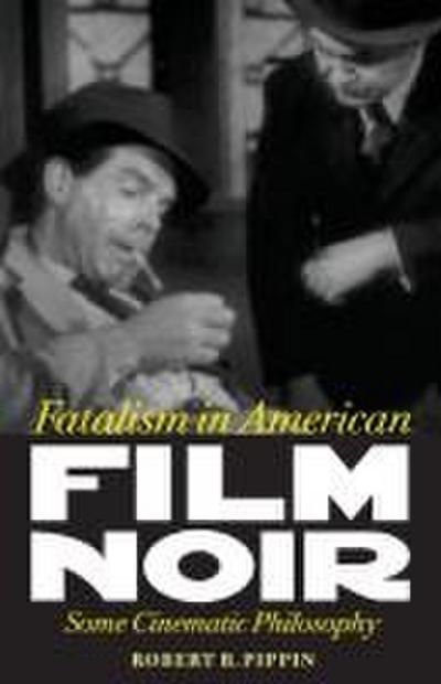 Fatalism in American Film Noir