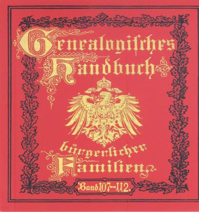 Deutsches Geschlechterbuch - CD-ROM. Genealogisches Handbuch bürgerlicher Familien Deutsches Geschlechterbuch - CD-ROM. Genealogisches Handbuch bürgerlicher Familien, CD-ROM