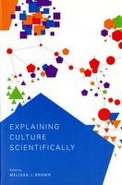 Explaining Culture Scientifically
