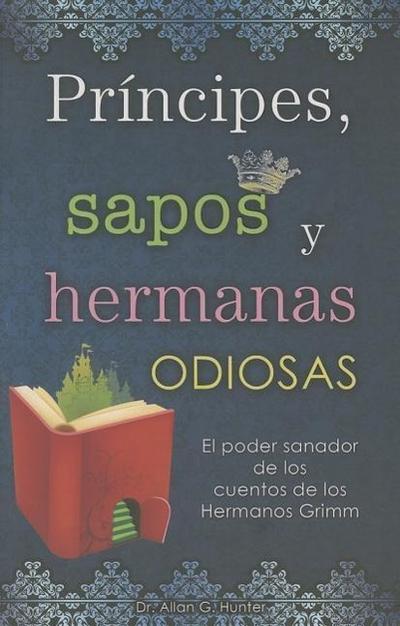 Principes, Sapos y Hermanas Odiosas