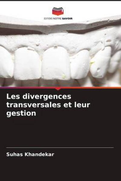 Les divergences transversales et leur gestion