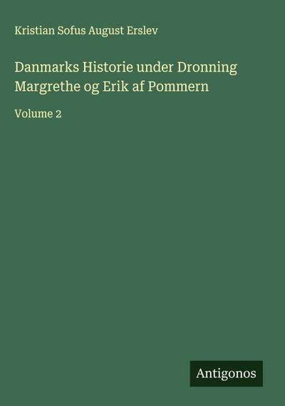 Danmarks Historie under Dronning Margrethe og Erik af Pommern