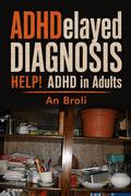 ADHDelayed Diagnosis