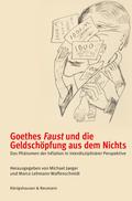 Goethes Faust und die Geldschöpfung aus dem Nichts