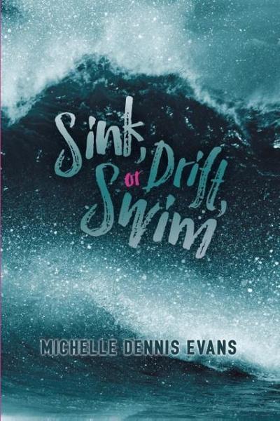 Evans, M: Sink, Drift, or Swim