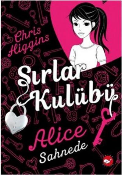 Sirlar Kulübü 1 - Alice Sahnede