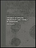 Women Workers, Migration and Family in Sarawak